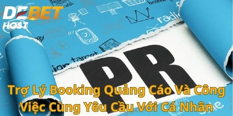 Trợ Lý Booking Quảng Cáo Và Công Việc Cùng Yêu Cầu Với Cá Nhân